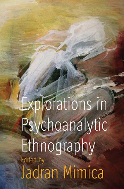 Book cover image for Explorations in Psychoanalytic Ethnography ISBN: 9781845454029